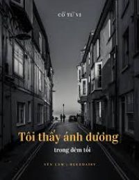 Tôi Thấy Ánh Dương Trong Đêm Tối