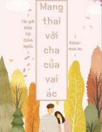 Mang Thai Với Cha Của Vai Ác