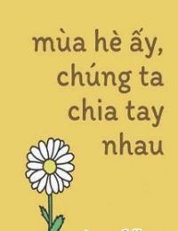 Mùa Hè Ấy, Chúng Ta Chia Tay Nhau