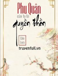 Phu Quân Trước Của Ta Là Quyền Thần